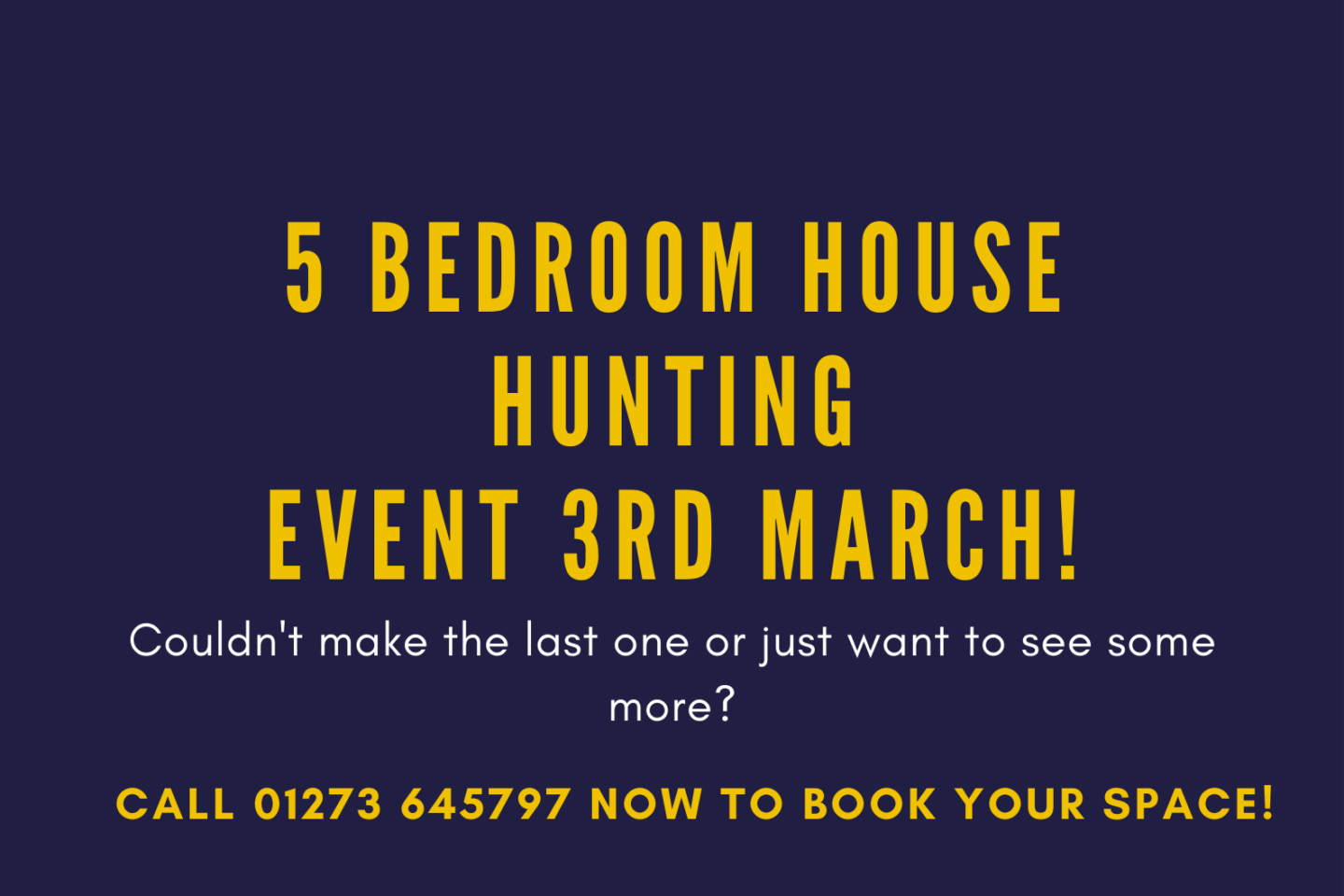 5 Bedroom House Hunting Event!